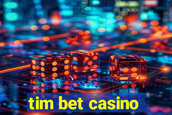 tim bet casino